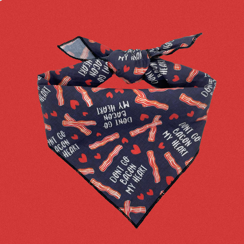 Dont Go Bacon My Heart Tie On Dog Bandana