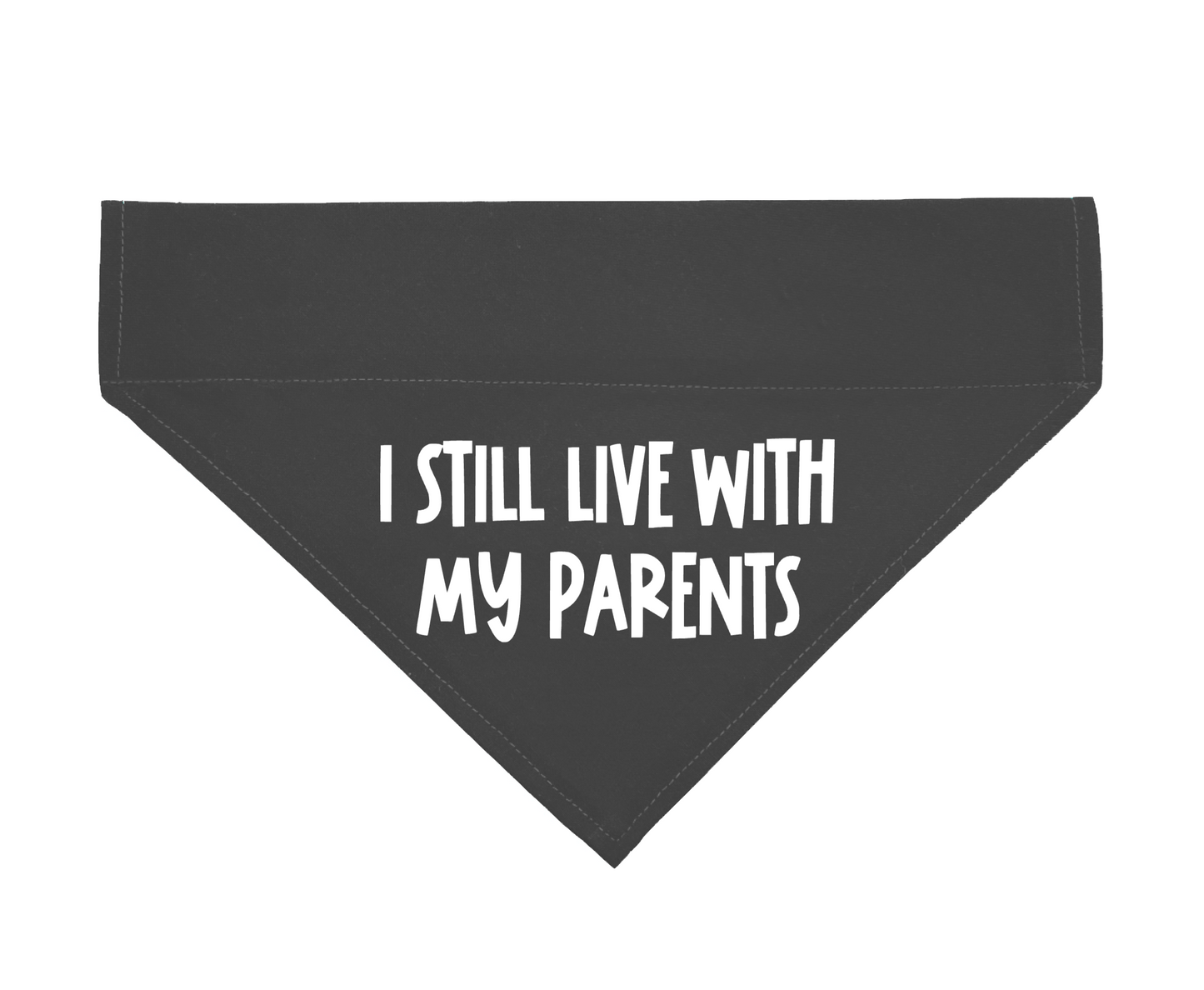 I Still Live With My Parents Over The Collar Dog Bandana