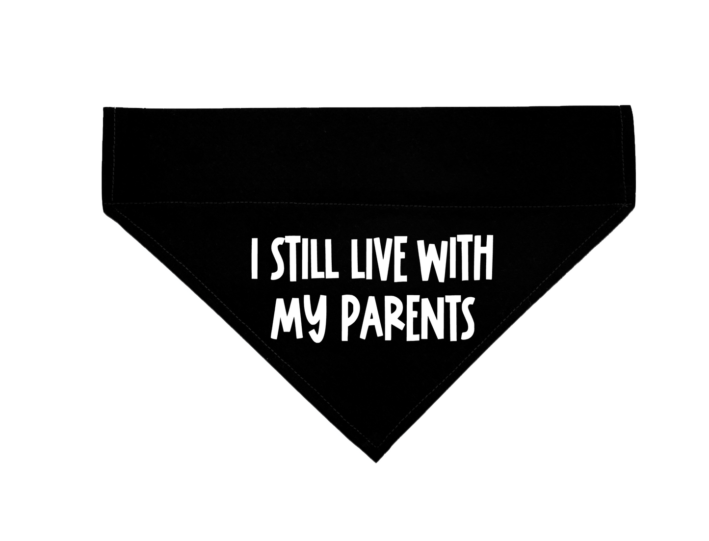 I Still Live With My Parents Over The Collar Dog Bandana