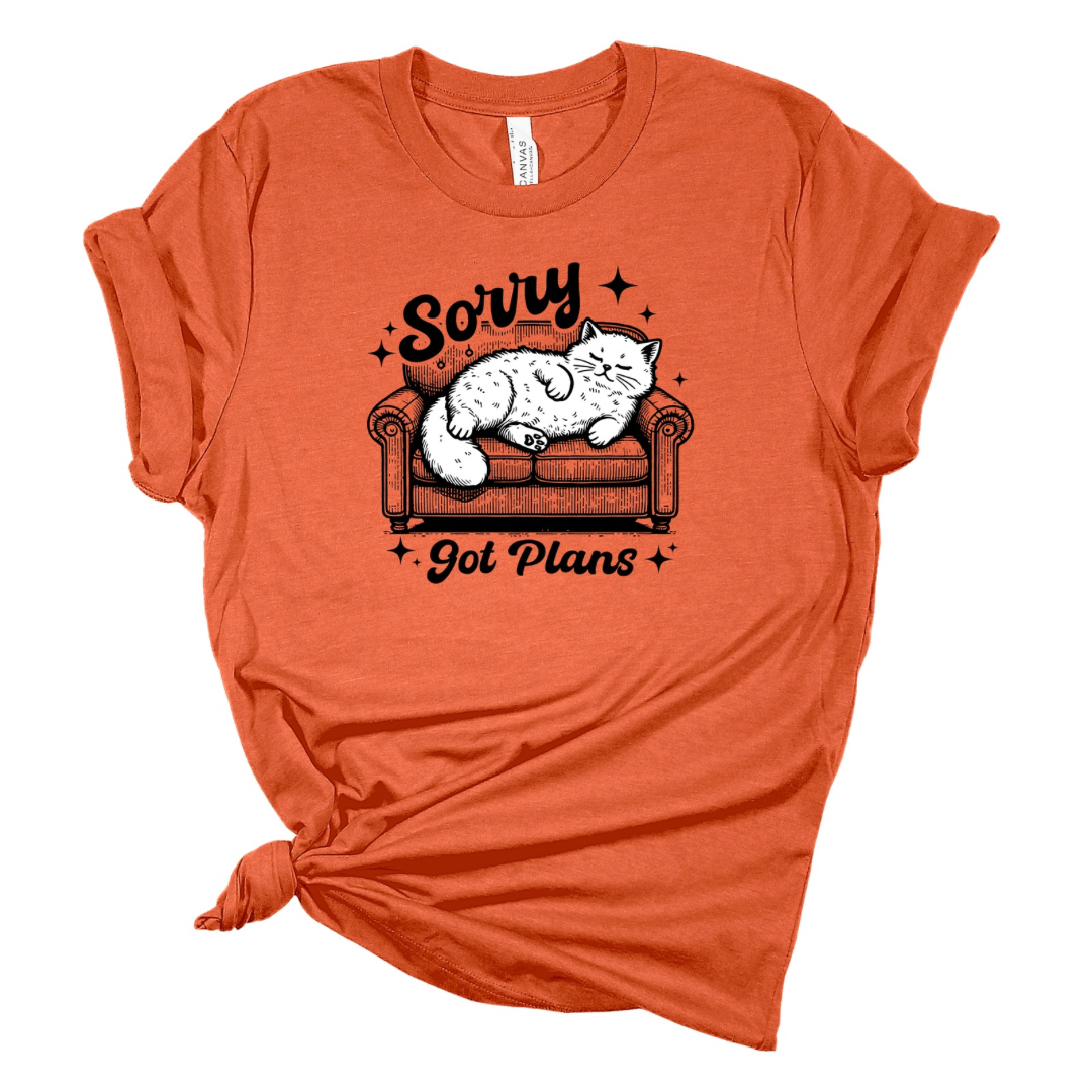 Sorry, Got Plans - Funny Cat T-shirt